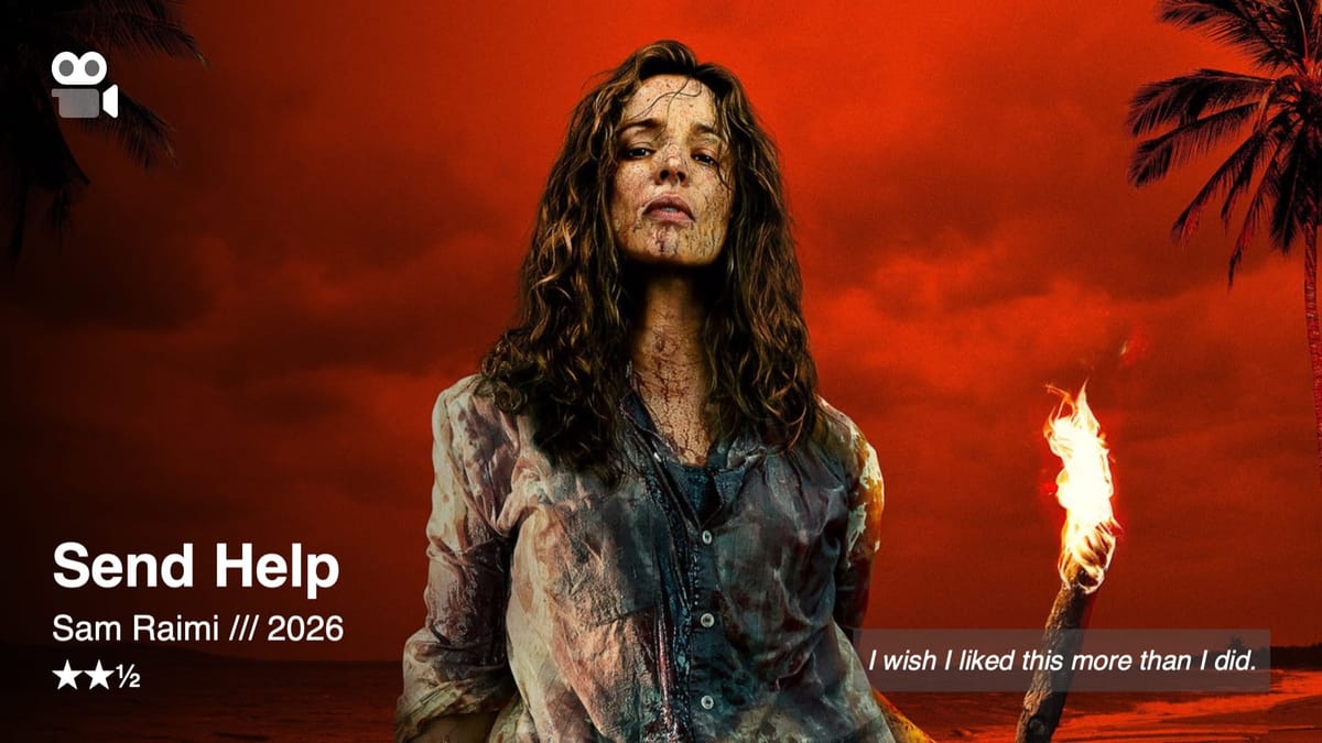 Send Help (2026) ★★½